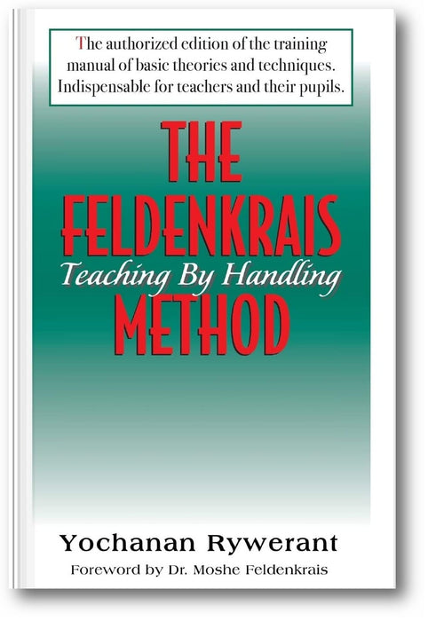 The Feldenkrais Method: Teaching by Handling book cover