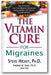 The Vitamin Cure for Migraines book cover