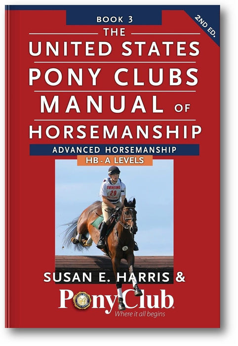 The United States Pony Clubs Manual of Horsemanship: Advanced Horsemanship / HB - A Levels (2nd Edition) book cover