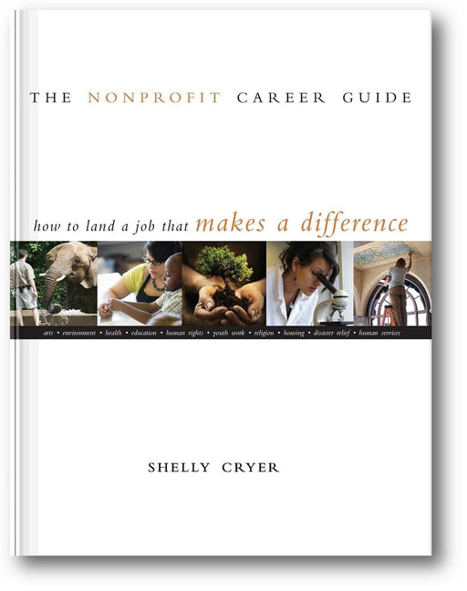 The Nonprofit Career Guide: How to Land a Job That Makes a Difference book cover