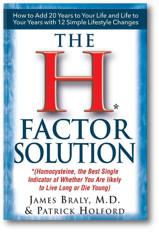 The H-Factor Solution: Homocysteine, the Best Single Indicator of Whether You Are Likely to Live Long or Die Young book cover