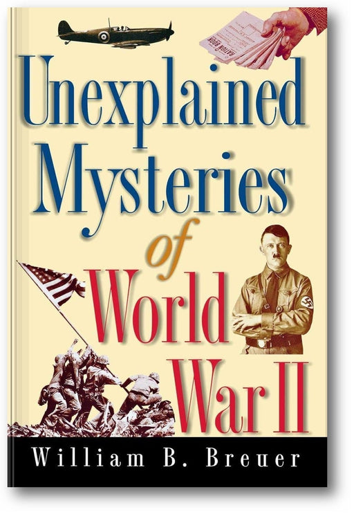 Unexplained Mysteries of World War II book cover