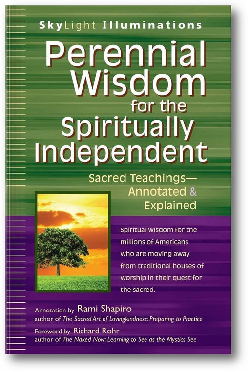Perennial Wisdom for the Spiritually Independent: Sacred Teachings―Annotated & Explained (SkyLight Illuminations) book cover