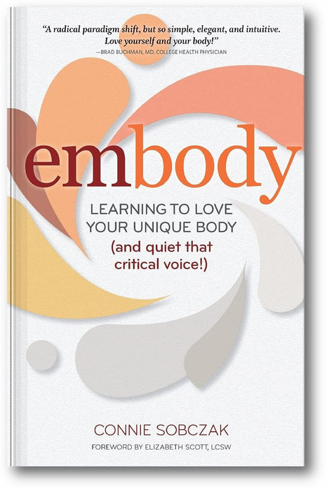 embody: Learning to Love Your Unique Body (and quiet that critical voice!) book cover