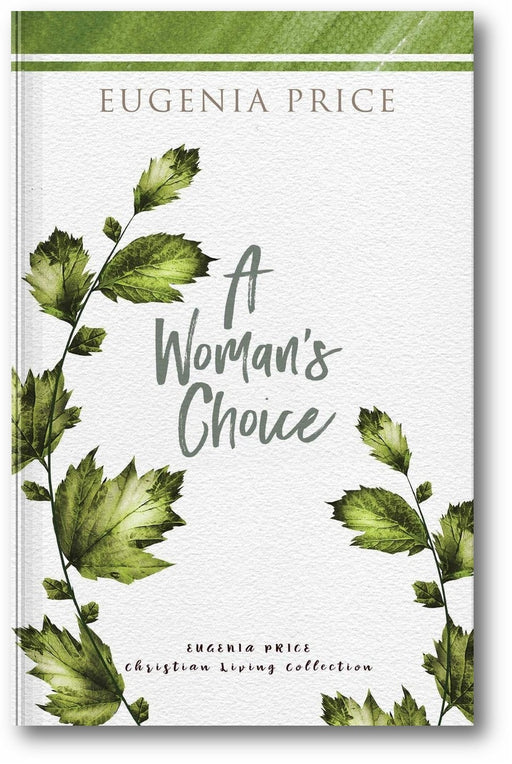 A Woman's Choice (The Eugenia Price Christian Living Collection) book cover