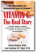 Vitamin C: The Real Story, the Remarkable and Controversial Healing Factor book cover