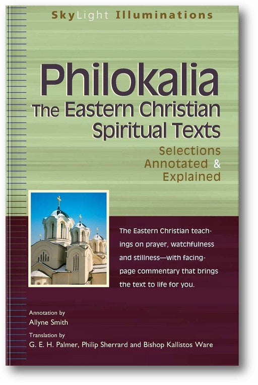 Philokalia―The Eastern Christian Spiritual Texts: Selections Annotated & Explained (SkyLight Illuminations) book cover