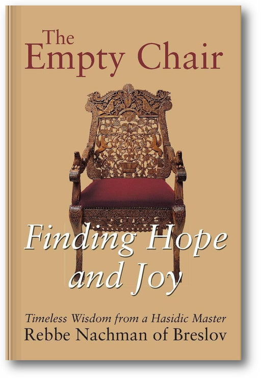 The Empty Chair: Finding Hope and Joy―Timeless Wisdom from a Hasidic Master, Rebbe Nachman of Breslov book cover