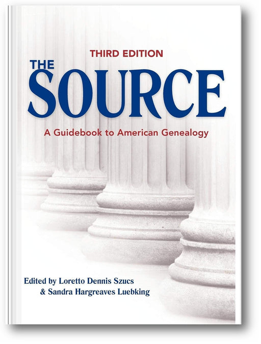 The Source: A Guidebook Of American Genealogy (Third Edition) book cover