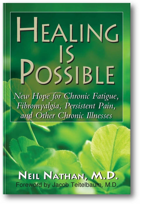Healing Is Possible: New Hope for Chronic Fatigue, Fibromyalgia, Persistent Pain, and Other Chronic Illnesses book cover
