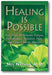 Healing Is Possible: New Hope for Chronic Fatigue, Fibromyalgia, Persistent Pain, and Other Chronic Illnesses book cover