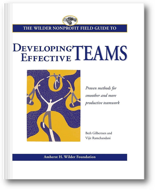 The Wilder Nonprofit Field Guide to Developing Effective Teams book cover