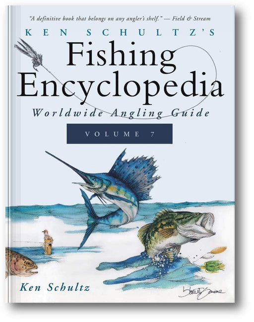 Ken Schultz's Fishing Encyclopedia Volume 7: Worldwide Angling Guide (Ken Schultz's Fishing Encyclopedia, 7) book cover