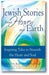 Jewish Stories from Heaven and Earth: Inspiring Tales to Nourish the Heart and Soul book cover