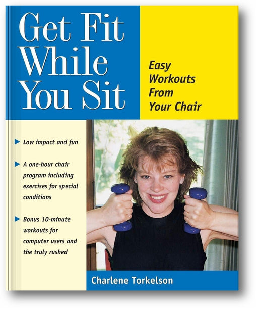 Get Fit While You Sit: Easy Workouts from Your Chair book cover