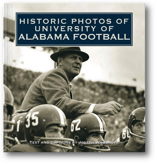 Historic Photos of University of Alabama Football book cover