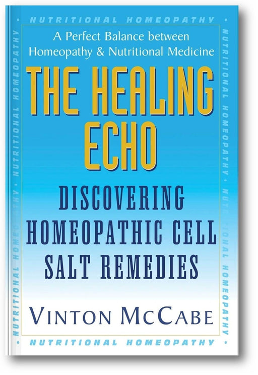 The Healing Echo: Discovering Homeopathic Cell Salt Remedies book cover