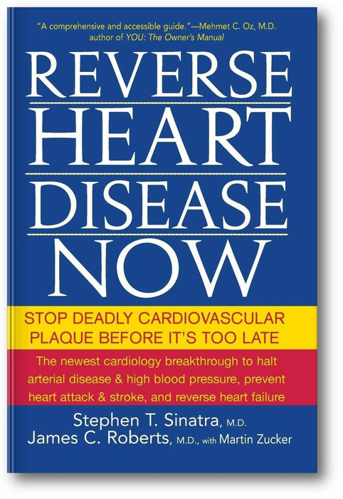 Reverse Heart Disease Now: Stop Deadly Cardiovascular Plaque Before It's Too Late book cover