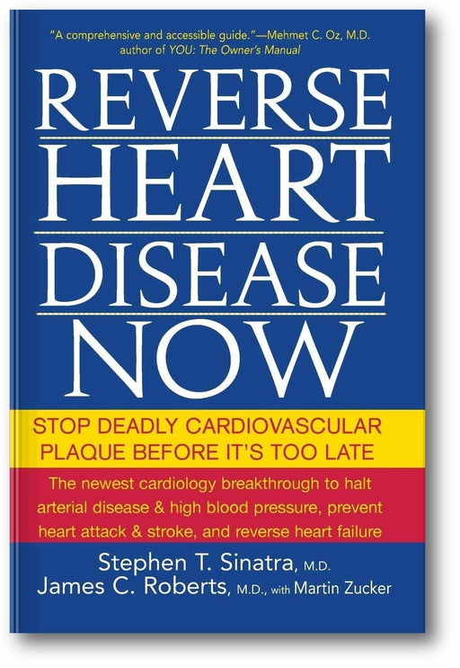 Reverse Heart Disease Now: Stop Deadly Cardiovascular Plaque Before It's Too Late book cover