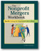 The Nonprofit Mergers Workbook Part II: Unifying the Organization after a Merger book cover