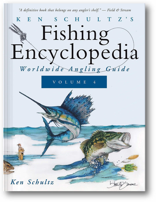 Ken Schultz's Fishing Encyclopedia Volume 4: Worldwide Angling Guide (Ken Schultz's Fishing Encyclopedia, 4) book cover