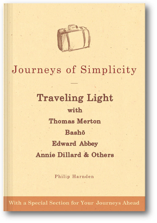 Journeys of Simplicity: Traveling Light with Thomas Merton, Bashō, Edward Abbey, Annie Dillard & Others book cover