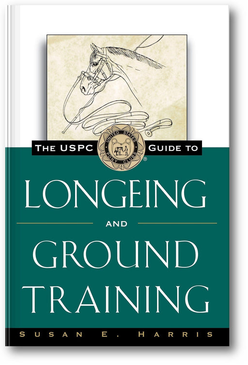 The USPC Guide to Longeing and Ground Training book cover