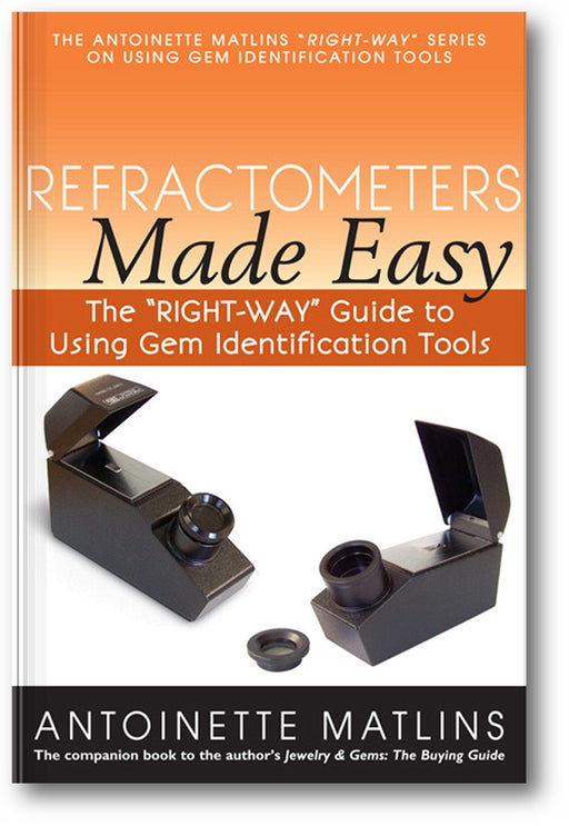 Refractometers Made Easy: The "RIGHT-WAY" Guide to Using Gem Identification Tools book cover