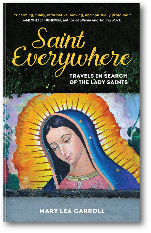 Saint Everywhere: Travels in Search of the Lady Saints book cover