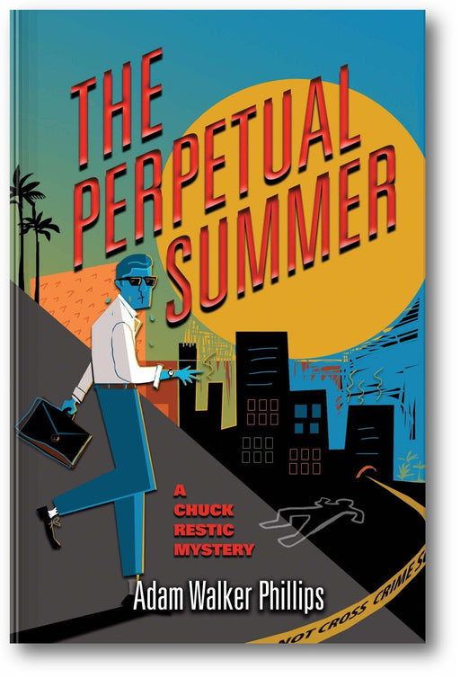 The Perpetual Summer (The Chuck Restic Mysteries Book 2) book cover