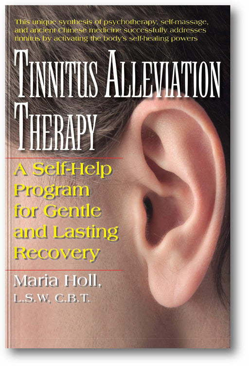 Tinnitus Alleviation Therapy: A Self-Help Program for Gentle and Lasting Recovery book cover