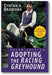 Adopting the Racing Greyhound book cover