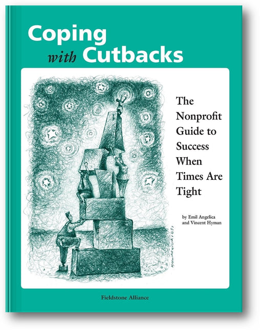 Coping With Cutbacks: The Nonprofit Guide to Success When Times Are Tight book cover