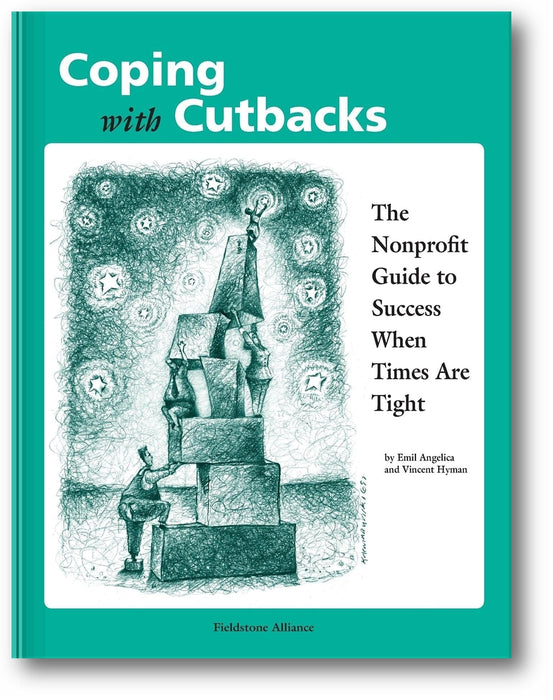 Coping With Cutbacks: The Nonprofit Guide to Success When Times Are Tight book cover