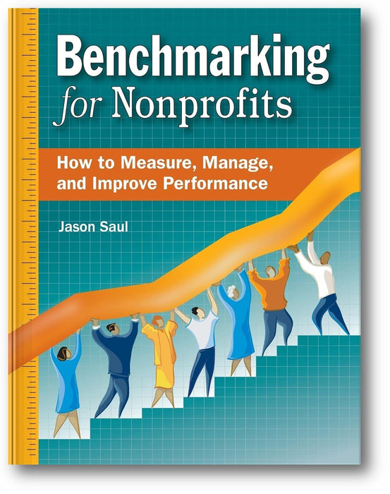Benchmarking for Nonprofits: How to Measure, Manage, and Improve Performance book cover
