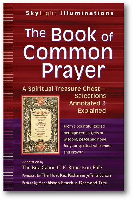 The Book of Common Prayer: A Spiritual Treasure Chest―Selections Annotated & Explained (SkyLight Illuminations) book cover