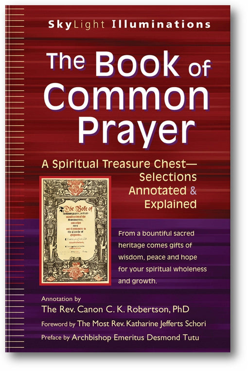 The Book of Common Prayer: A Spiritual Treasure Chest―Selections Annotated & Explained (SkyLight Illuminations) book cover
