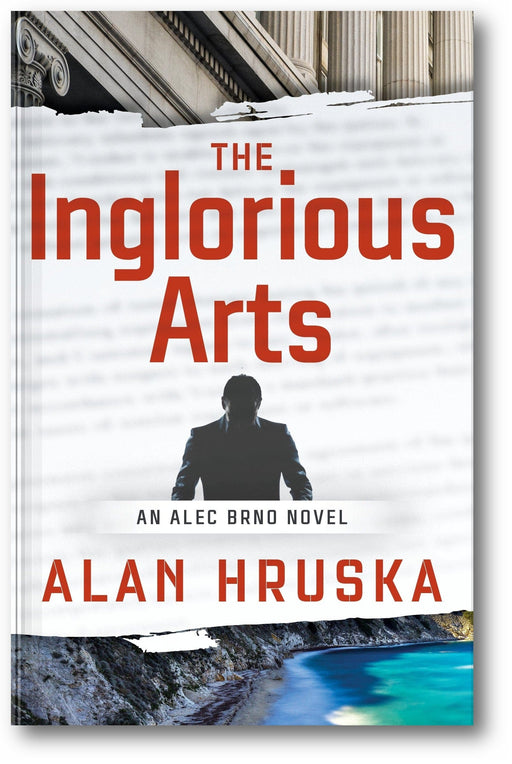 The Inglorious Arts: An Alec Brno Novel (An Alec Brno Novel, 2) book cover