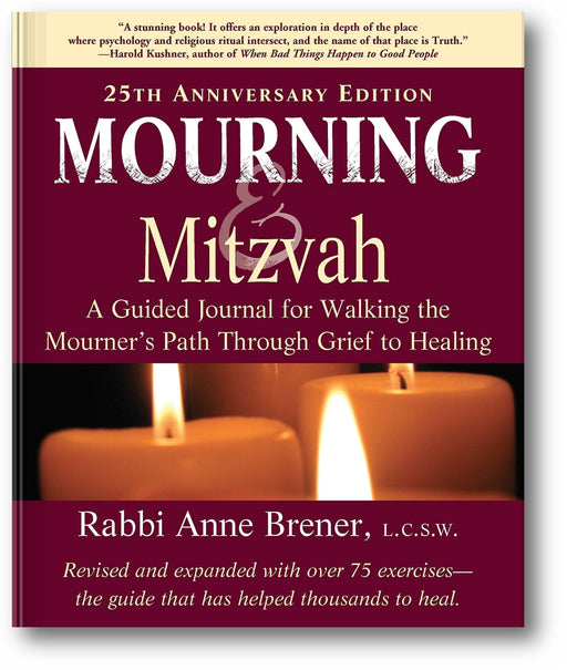 Mourning & Mitzvah: A Guided Journal for Walking the Mourner’s Path Through Grief to Healing (25th Anniversary Edition) book cover