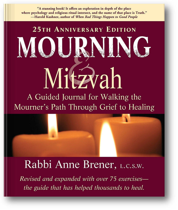 Mourning & Mitzvah: A Guided Journal for Walking the Mourner’s Path Through Grief to Healing (25th Anniversary Edition) book cover