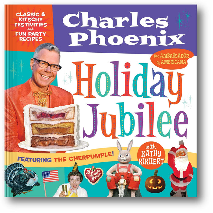 Holiday Jubilee: Classic & Kitschy Festivities & Fun Party Recipes book cover