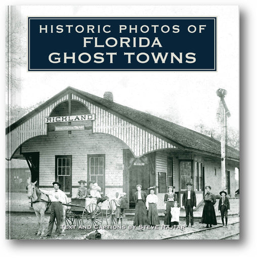 Historic Photos of Florida Ghost Towns book cover