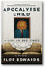 Apocalypse Child: A Life in End Times book cover