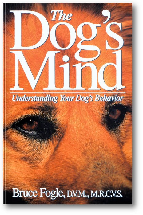 The Dog's Mind: Understanding Your Dog's Behavior book cover