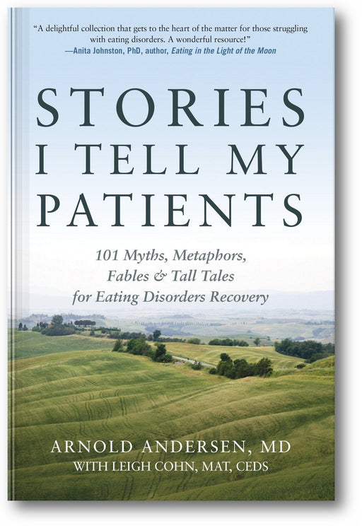 Stories I Tell My Patients: 101 Myths, Metaphors, Fables and Tall Tales for Eating Disorders Recovery book cover