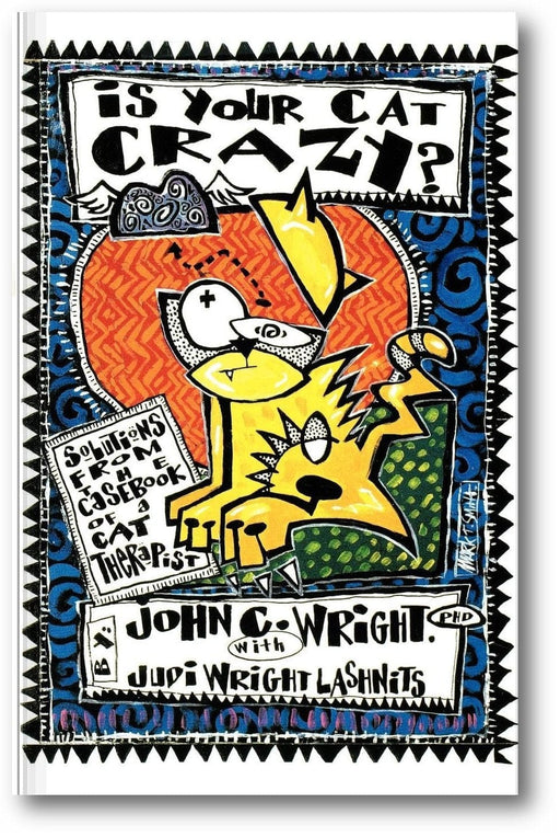Is Your Cat Crazy?: Solutions from the Casebook of a Cat Therapist book cover