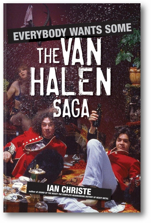 Everybody Wants Some: The Van Halen Saga book cover