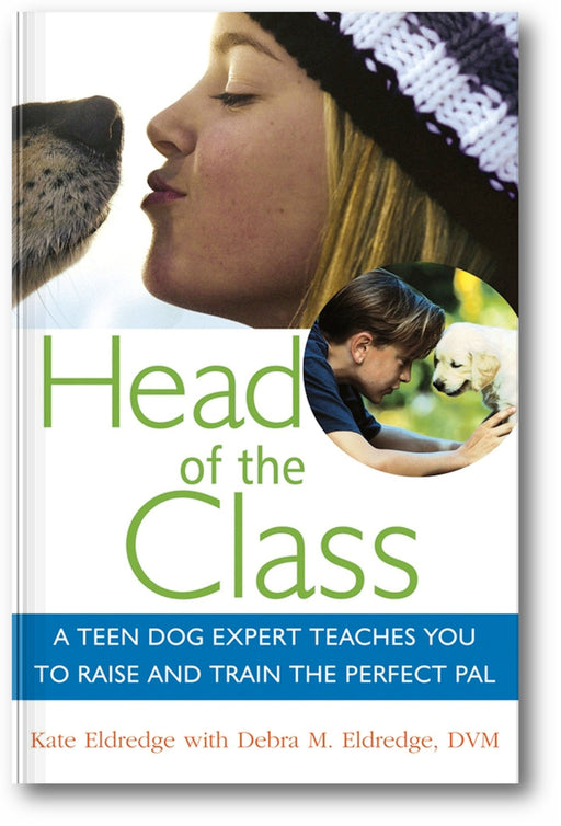 Head of the Class: A Teen Dog Expert Teaches You to Raise and Train the Perfect Pal book cover