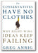 The Conservatives Have No Clothes: Why Right-Wing Ideas Keep Failing book cover