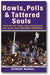 Bowls, Polls, and Tattered Souls: Tackling the Chaos and Controversy that Reign Over College Football book cover